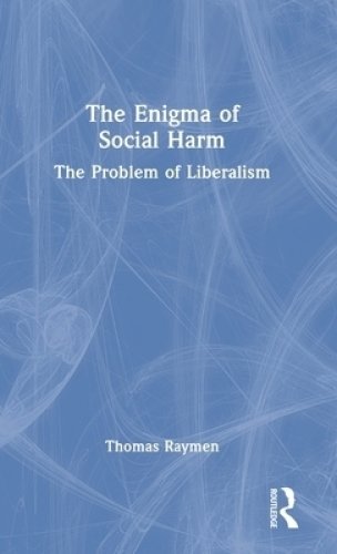 The Enigma of Social Harm: The Problem of Liberalism