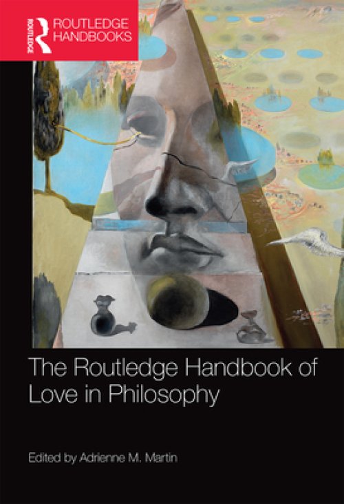 The Routledge Handbook of Love in Philosophy