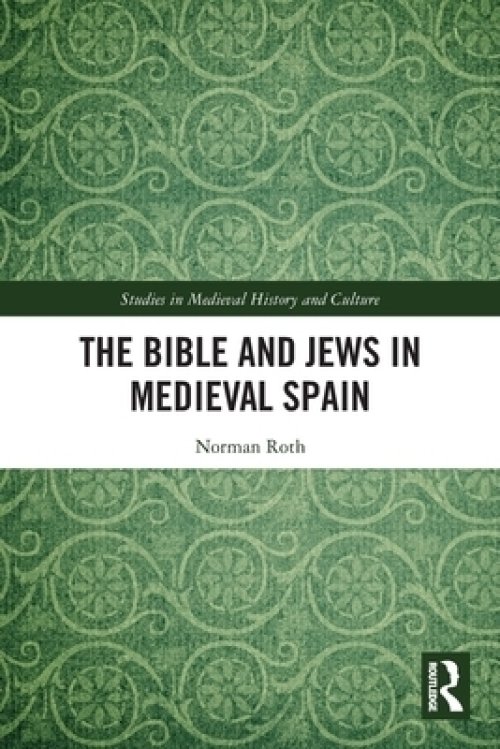 The Bible and Jews in Medieval Spain