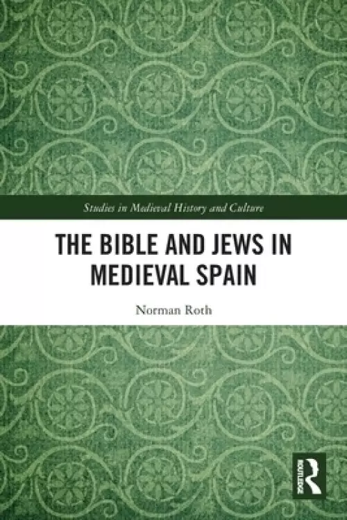 The Bible and Jews in Medieval Spain