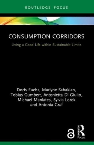 Consumption Corridors: Living a Good Life Within Sustainable Limits