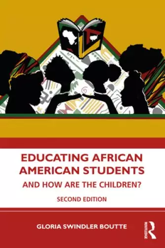 Educating African American Students: And How Are the Children?