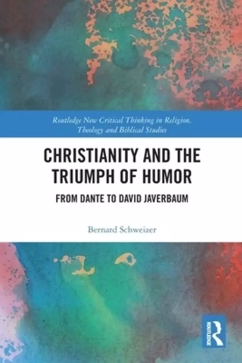 Christianity and the Triumph of Humor: From Dante to David Javerbaum