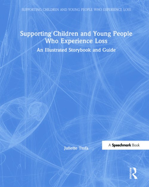 Supporting Children And Young People Who Experience Loss