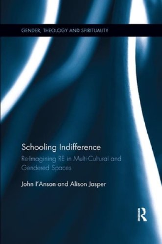 Schooling Indifference: Reimagining Re in Multi-Cultural and Gendered Spaces