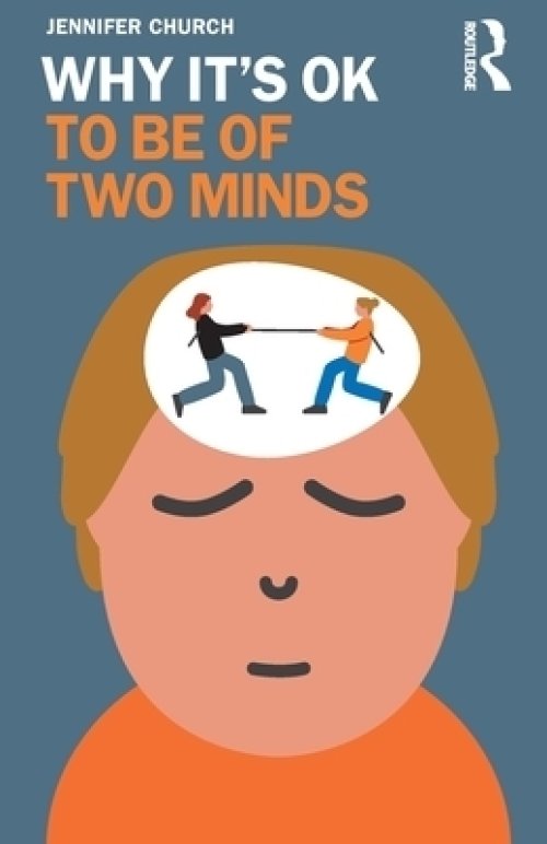 Why It's Ok to Be of Two Minds