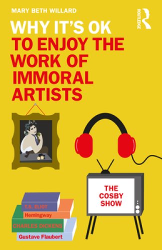 Why It's Ok to Enjoy the Work of Immoral Artists