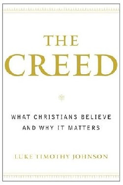 The Creed: What Christians Believe and Why It Matters