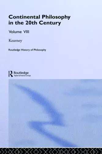 Routledge History of Philosophy Volume VIII: Twentieth Century Continental Philosophy