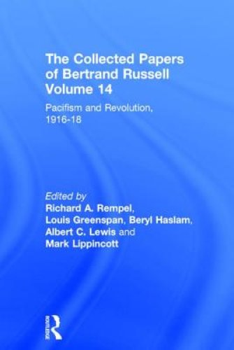 The Collected Papers of Bertrand Russell, Volume 14: Pacifism and Revolution, 1916-18