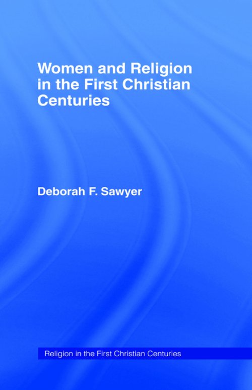 Women and Religion in the First Christian Centuries