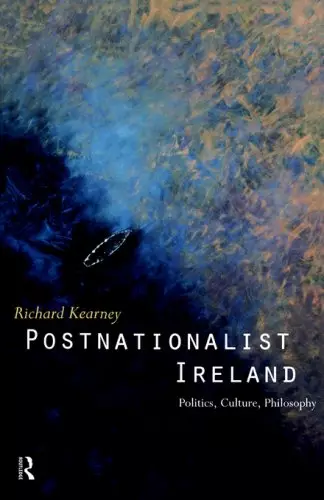 Postnationalist Ireland : Politics, Culture, Philosophy