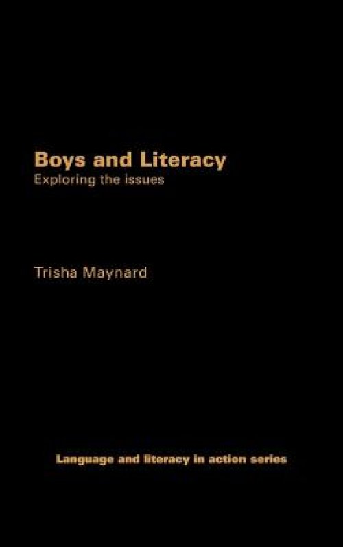 Boys and Literacy : Exploring the Issues