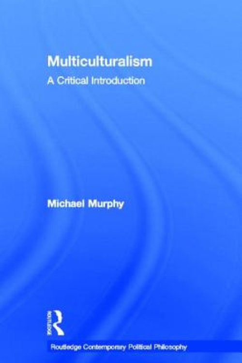 Multiculturalism: A Critical Introduction