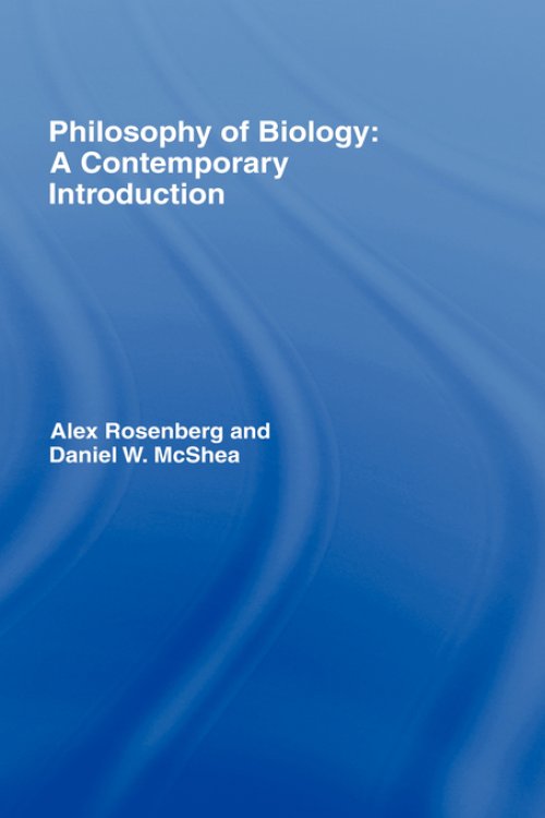 Philosophy of Biology : A Contemporary Introduction