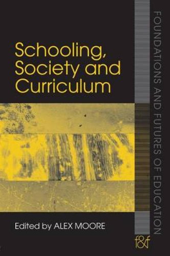 Schooling, Society and Curriculum