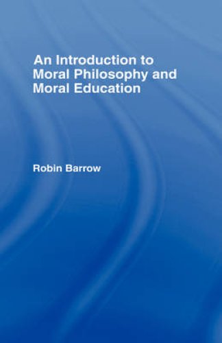 An Introduction to Moral Philosophy and Moral Education