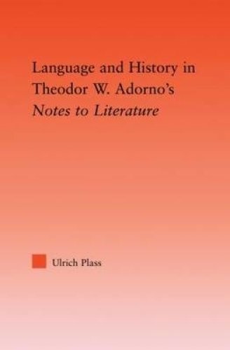 Language and History in Adorno's Notes to Literature