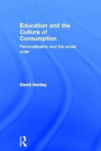 Education and the Culture of Consumption: Personalisation and the Social Order