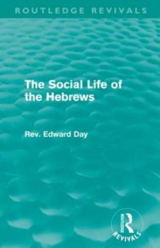 The Social Life of the Hebrews