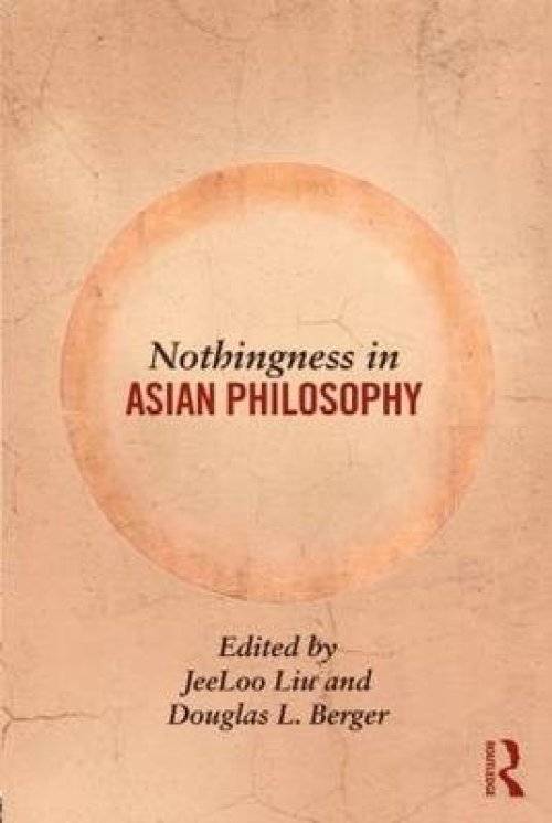 Nothingness in Asian Philosophy