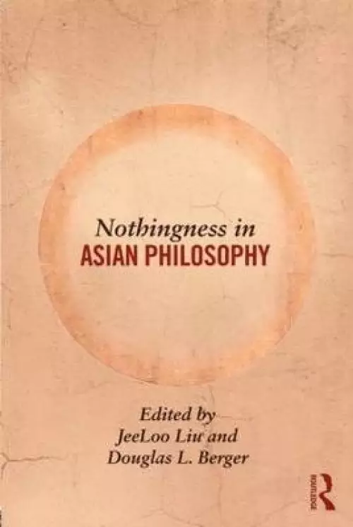 Nothingness in Asian Philosophy