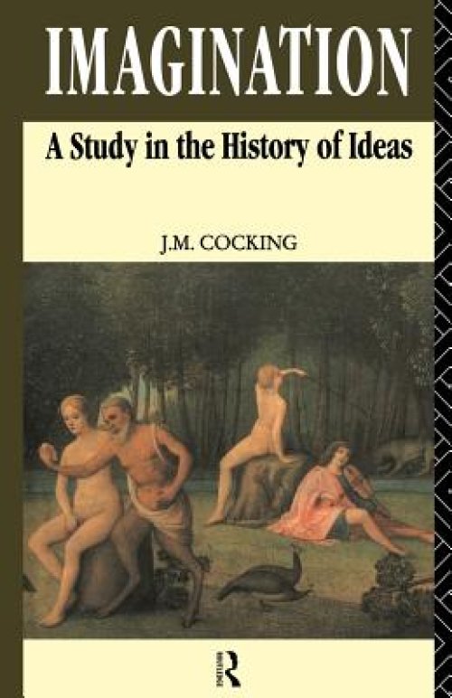 Imagination: A Study in the History of Ideas