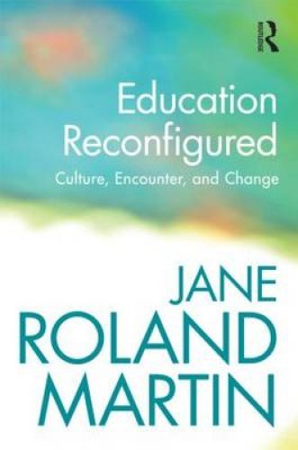 Education Reconfigured: Culture, Encounter, and Change