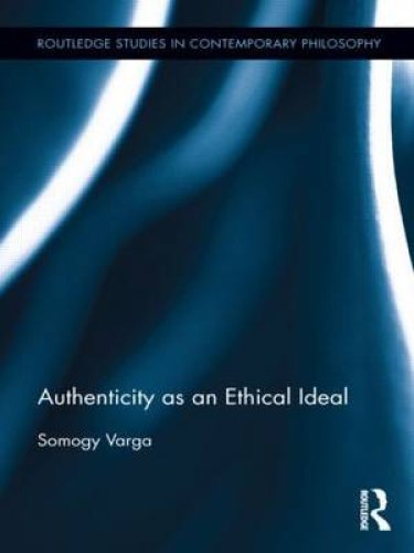 Authenticity as an Ethical Ideal