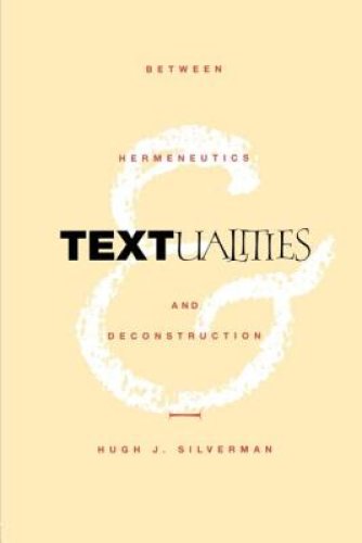 Textualities : Between Hermeneutics and Deconstruction