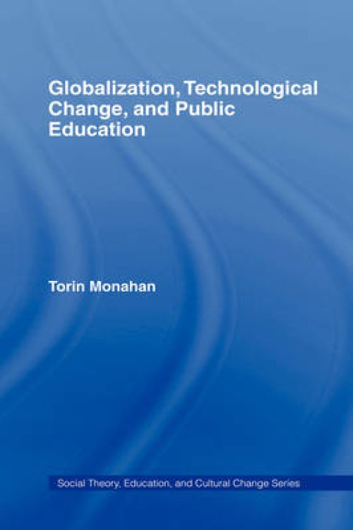 Globalization, Technological Change, and Public Education