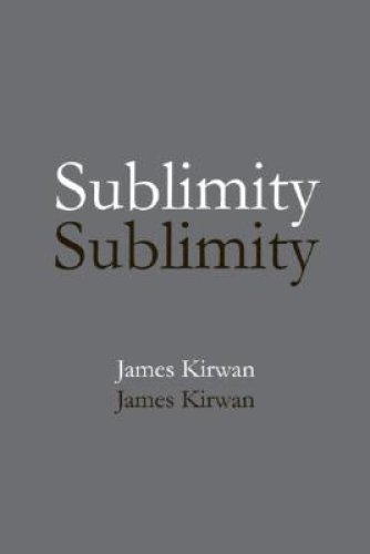 Sublimity : The Non-Rational and the Rational in the History of Aesthetics