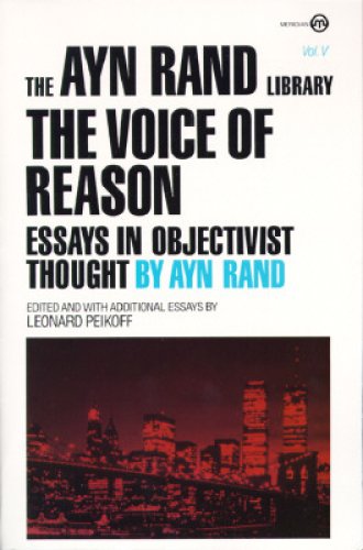 The Voice of Reason: Essays in Objectivist Thought