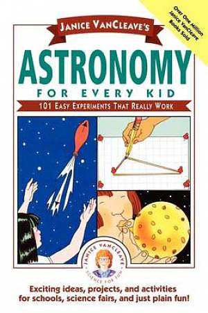 Janice VanCleaves Astronomy For Every Kid