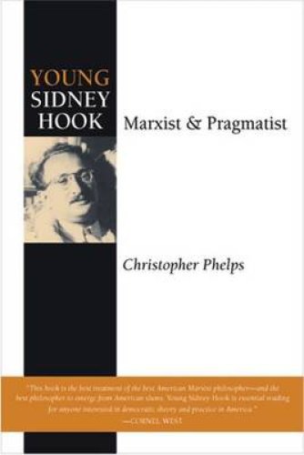 Young Sidney Hook: Marxist and Pragmatist