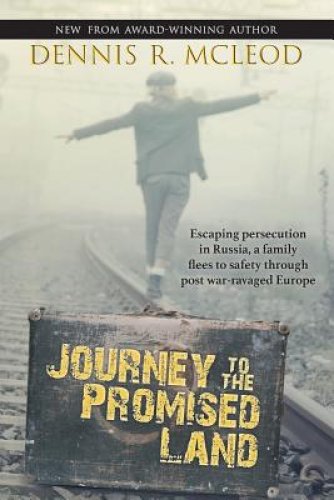 Journey to the Promised Land: Escaping persecution in Russia, a family flees to safety through post war-ravaged Europe