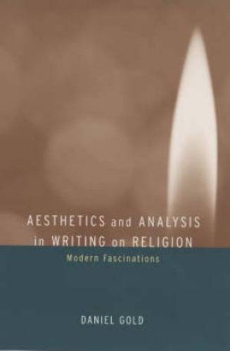 Aesthetics And Analysis In Writing On Religion