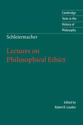 Schleiermacher: Lectures on Philosophical Ethics