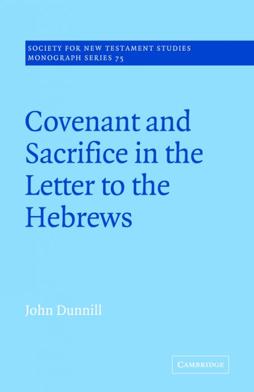 Covenant And Sacrifice In The Letter To The Hebrews