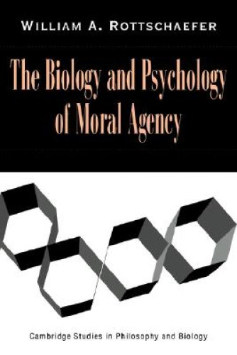 The Biology and Psychology of Moral Agency