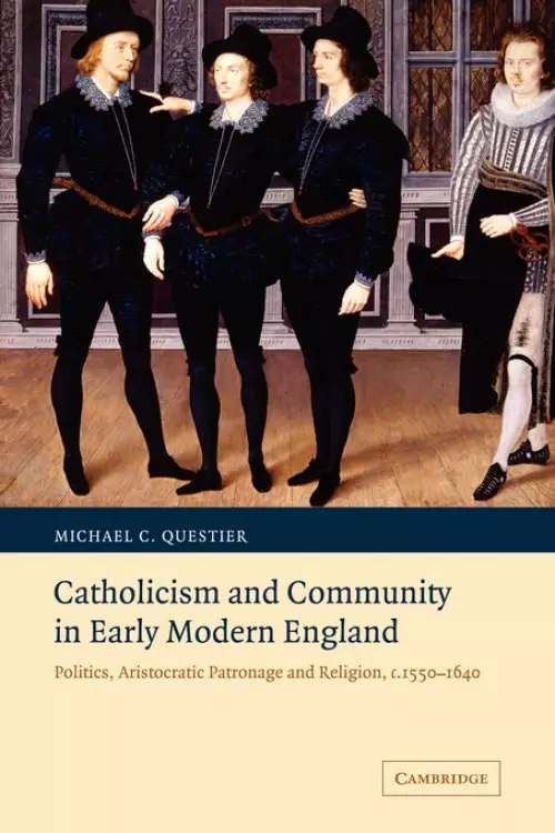 Catholicism and Community in Early Modern England