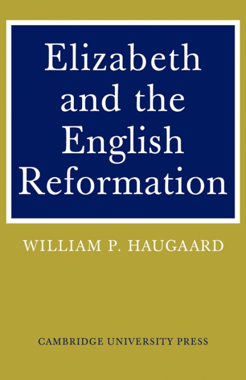 Elizabeth and the English Reformation