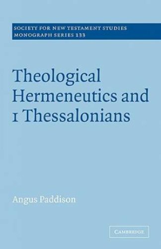 Theological Hermeneutics and 1 Thessalonians