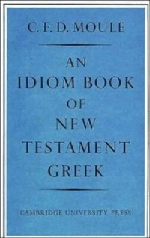 An Idiom Book of New Testament Greek