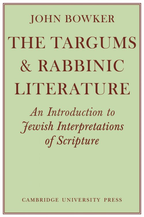 The Targums and Rabbinic Literature: An Introduction to Jewish Interpretations of Scripture