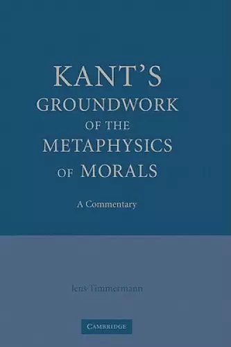 Kant's Groundwork of the Metaphysics of Morals