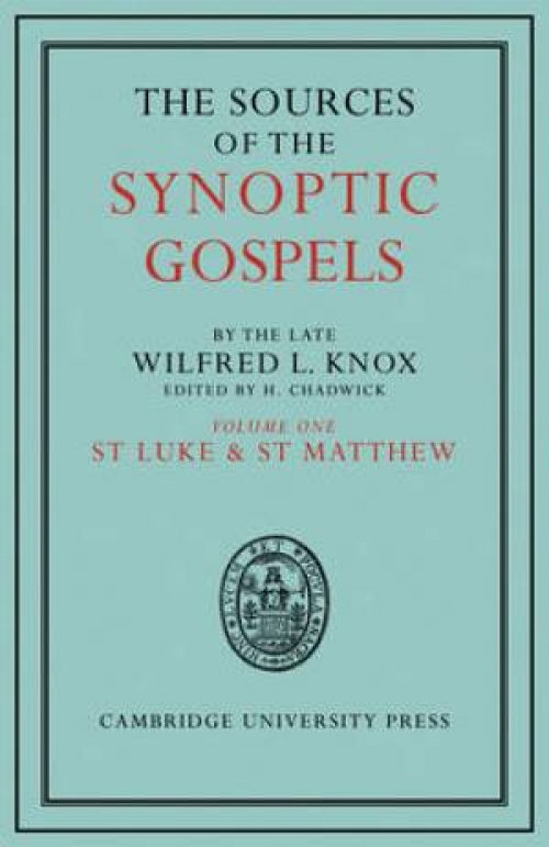 The Sources of the Synoptic Gospels: Volume 1, St Mark