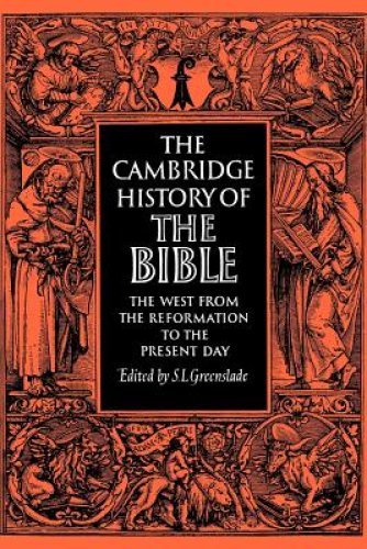 Cambridge History Of The Bible: Volume 3, The West From The Reformation To The Present Day