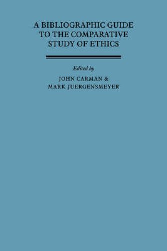 A Bibliographic Guide to the Comparative Study of Ethics