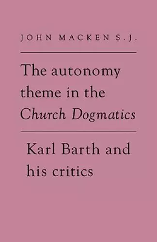 Autonomy Theme In The Church Dogmatics